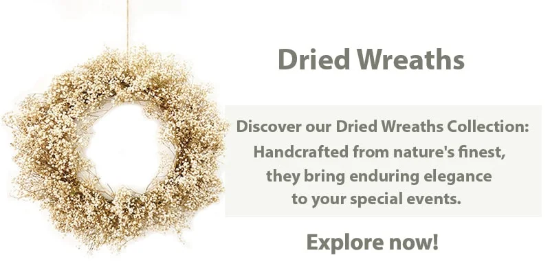 Dried Wreaths, a symbol of timeless elegance for your special events.